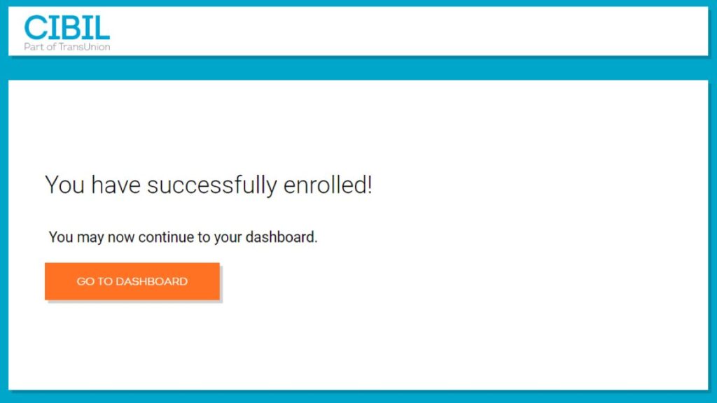 पैन कार्ड द्वारा सिबिल स्कोर फ्री में चेक करें, ये है तरीका 4 Successfully Enrolled